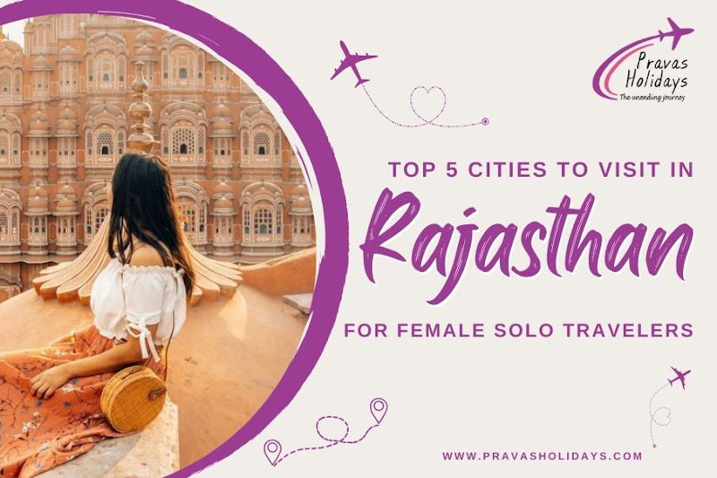 Rajasthan for Female Solo travelers -pravasholidays